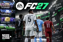 FC 27 چه چیزهایی اضافه کرده؟ | تغییرات EA Sports FC 27، تاریخ انتشار و مقایسه با FC 26